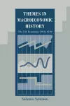 Themes in Macroeconomic History cover