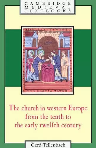 The Church in Western Europe from the Tenth to the Early Twelfth Century cover