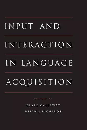 Input and Interaction in Language Acquisition cover