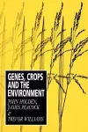 Genes, Crops and the Environment cover