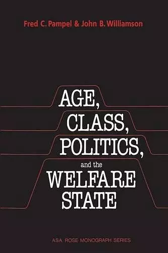 Age, Class, Politics, and the Welfare State cover