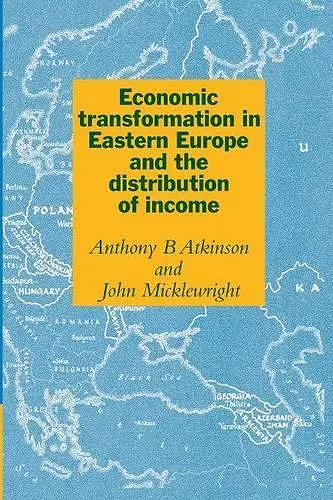 Economic Transformation in Eastern Europe and the Distribution of Income cover