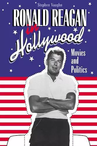 Ronald Reagan in Hollywood cover