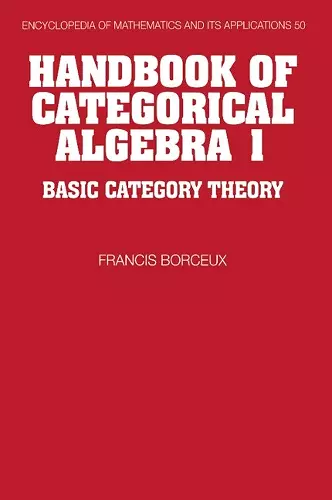 Handbook of Categorical Algebra: Volume 1, Basic Category Theory cover