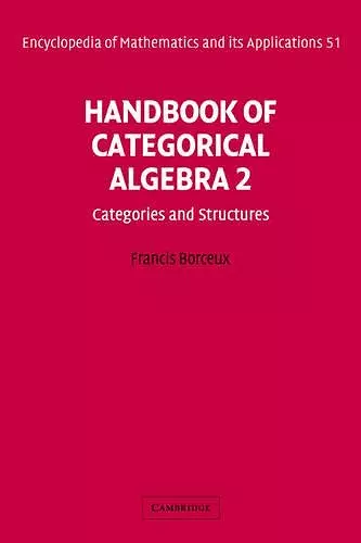 Handbook of Categorical Algebra: Volume 2, Categories and Structures cover