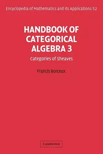 Handbook of Categorical Algebra: Volume 3, Sheaf Theory cover