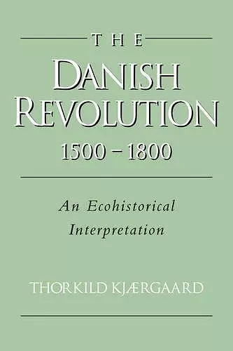 The Danish Revolution, 1500–1800 cover