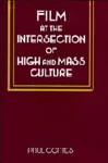 Film at the Intersection of High and Mass Culture cover