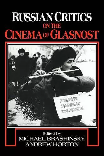 Russian Critics on the Cinema of Glasnost cover