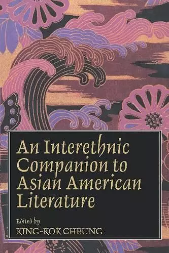 An Interethnic Companion to Asian American Literature cover