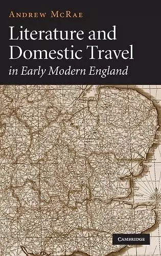 Literature and Domestic Travel in Early Modern England cover