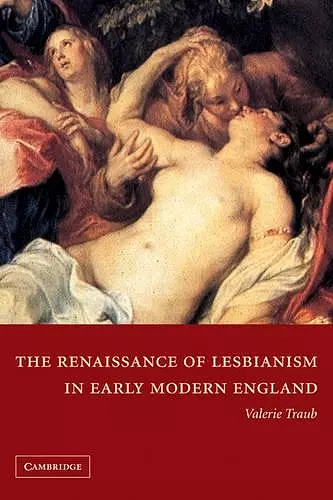 The Renaissance of Lesbianism in Early Modern England cover