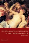 The Renaissance of Lesbianism in Early Modern England cover