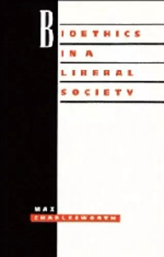 Bioethics in a Liberal Society cover