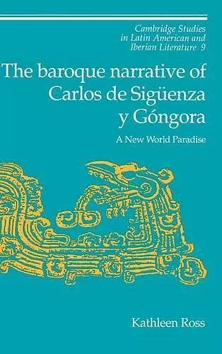 The Baroque Narrative of Carlos de Sigüenza y Góngora cover