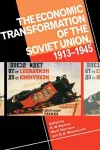 The Economic Transformation of the Soviet Union, 1913–1945 cover