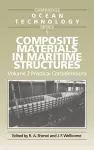 Composite Materials in Maritime Structures: Volume 2, Practical Considerations cover