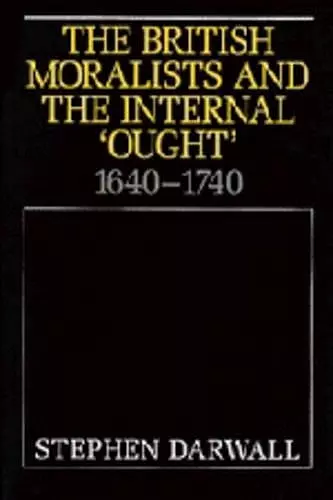 The British Moralists and the Internal 'Ought' cover