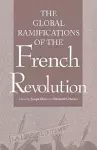 Global Ramifications of the French Revolution cover