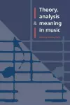 Theory, Analysis and Meaning in Music cover