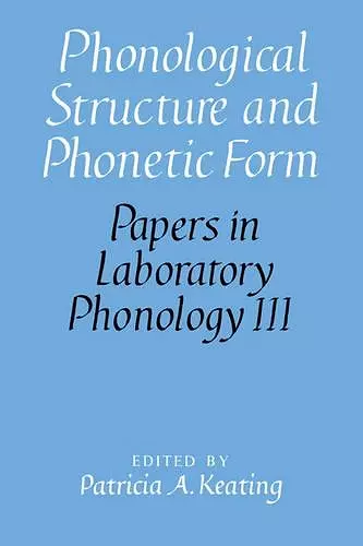 Phonological Structure and Phonetic Form cover