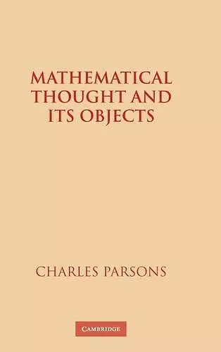 Mathematical Thought and its Objects cover