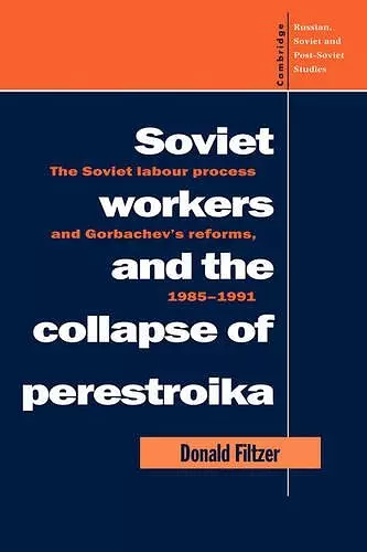 Soviet Workers and the Collapse of Perestroika cover