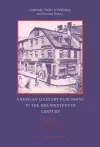 American Literary Publishing in the Mid-nineteenth Century cover