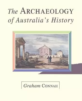 The Archaeology of Australia's History cover