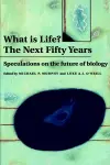 What is Life? The Next Fifty Years cover