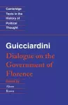 Guicciardini: Dialogue on the Government of Florence cover