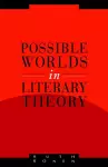 Possible Worlds in Literary Theory cover