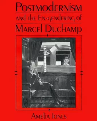 Postmodernism and the En-Gendering of Marcel Duchamp cover