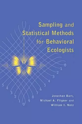 Sampling and Statistical Methods for Behavioral Ecologists cover