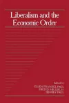 Liberalism and the Economic Order cover