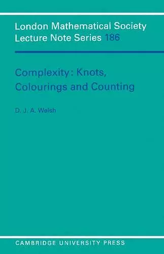 Complexity: Knots, Colourings and Countings cover