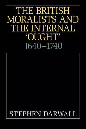 The British Moralists and the Internal 'Ought' cover