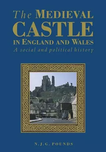 The Medieval Castle in England and Wales cover