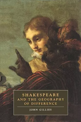 Shakespeare and the Geography of Difference cover