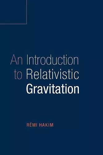 An Introduction to Relativistic Gravitation cover