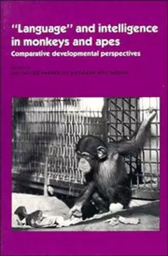 'Language' and Intelligence in Monkeys and Apes cover