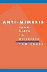 Anti-Mimesis from Plato to Hitchcock cover