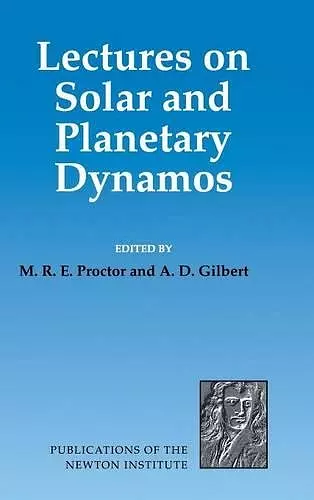 Lectures on Solar and Planetary Dynamos cover