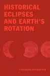 Historical Eclipses and Earth's Rotation cover