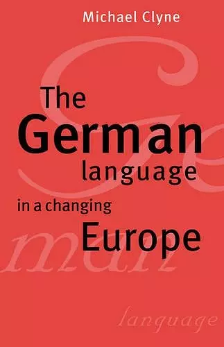 The German Language in a Changing Europe cover