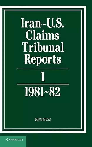 Iran-US Claims Tribunal Reports: Volume 1 cover