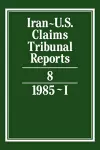 Iran-U.S. Claims Tribunal Reports: Volume 8 cover