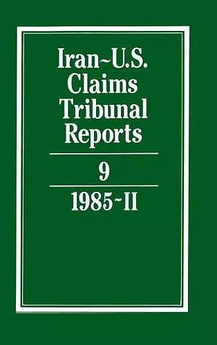 Iran-U.S. Claims Tribunal Reports: Volume 9 cover