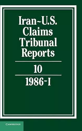 Iran-US Claims Tribunal Reports: Volume 10 cover