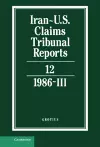 Iran-U.S. Claims Tribunal Reports: Volume 12 cover